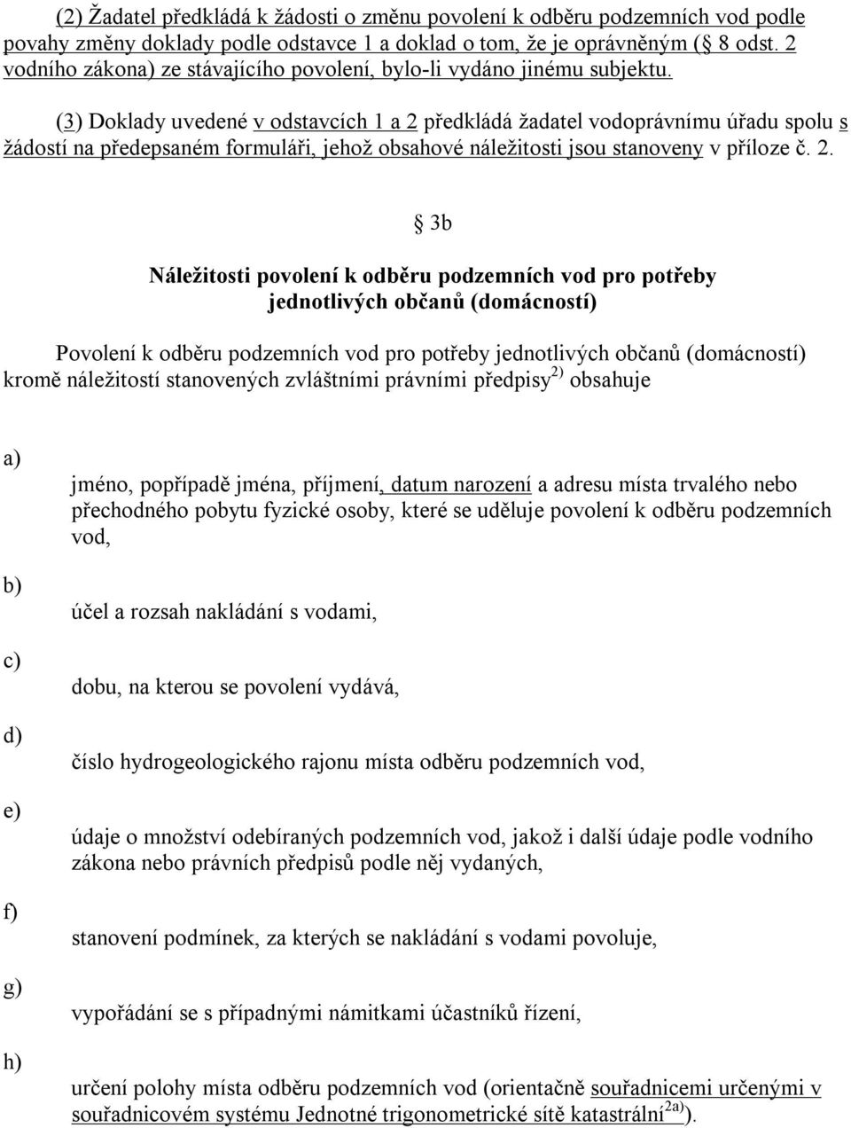 (3) Doklady uvedené v odstavcích 1 a 2 