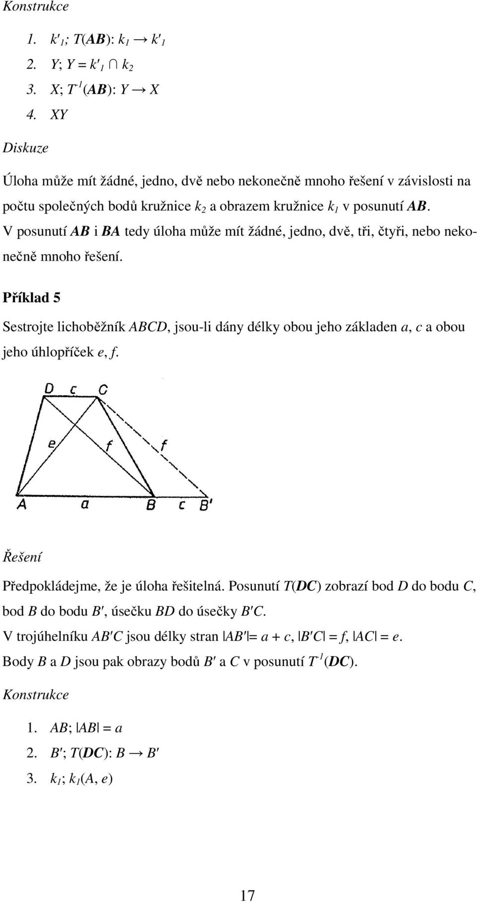 V posunutí AB i BA tedy úloha může mít žádné, jedno, dvě, tři, čtyři, nebo nekonečně mnoho řešení.