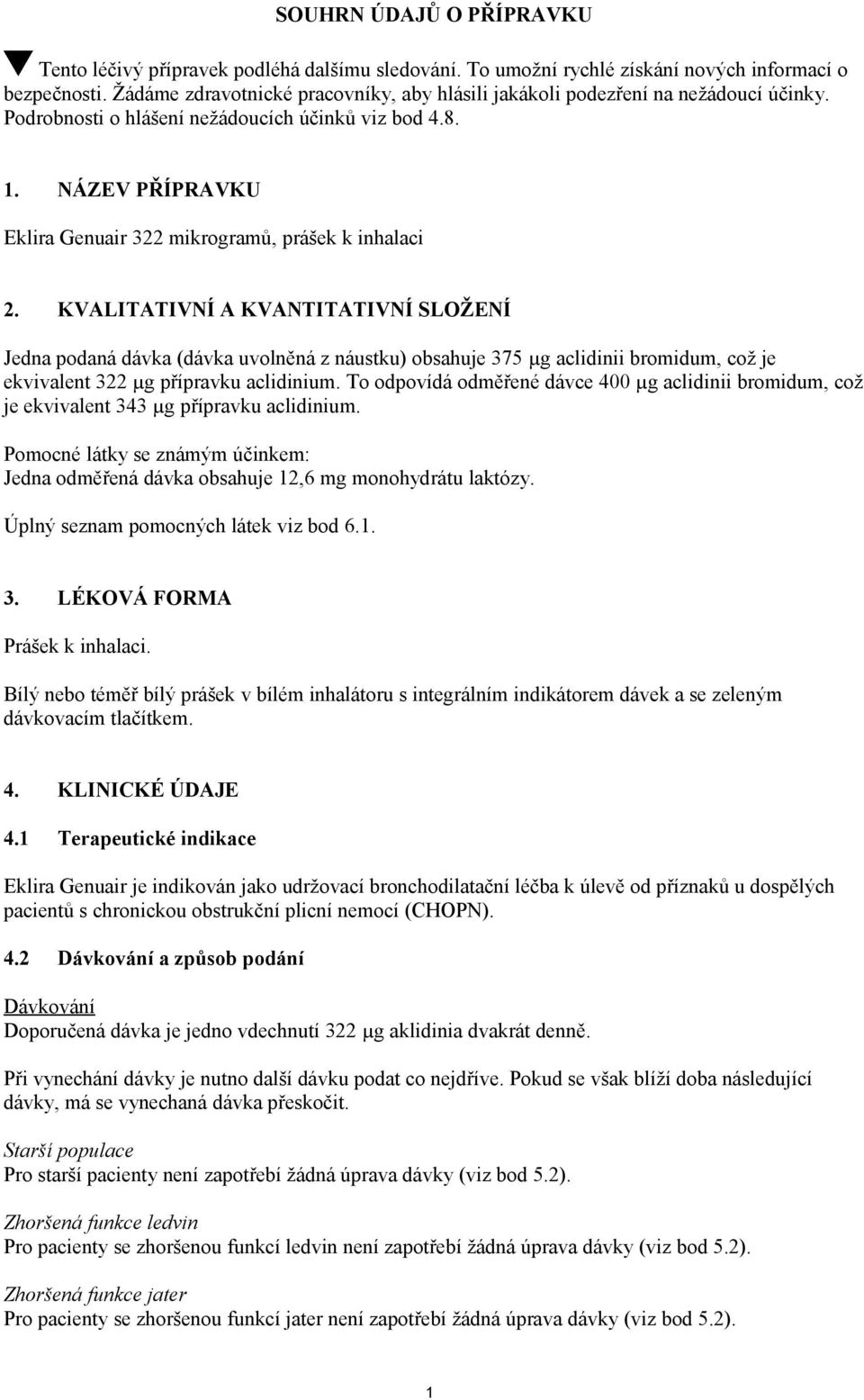 NÁZEV PŘÍPRAVKU Eklira Genuair 322 mikrogramů, prášek k inhalaci 2.