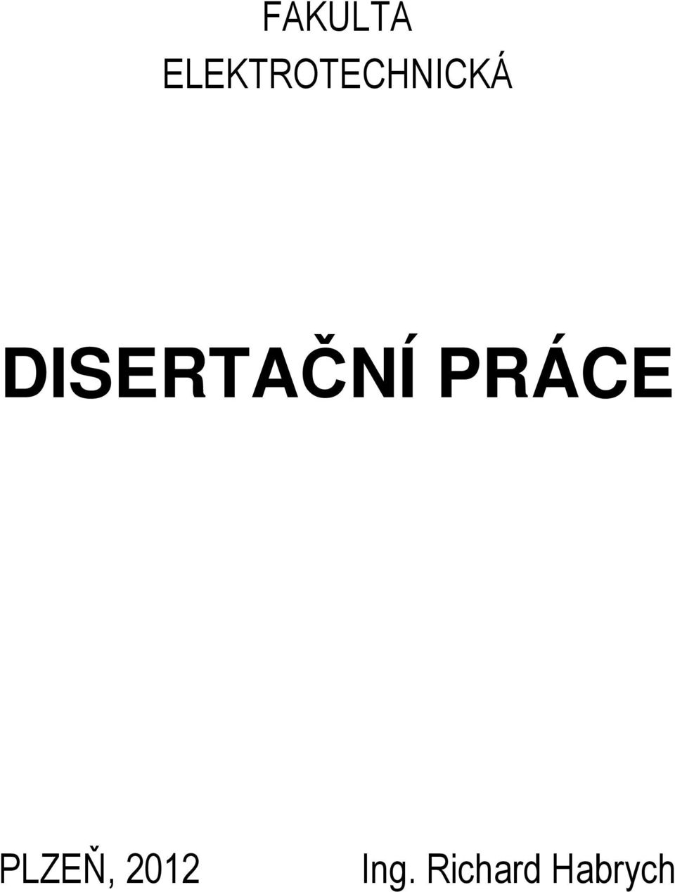 DISERTAČNÍ PRÁCE