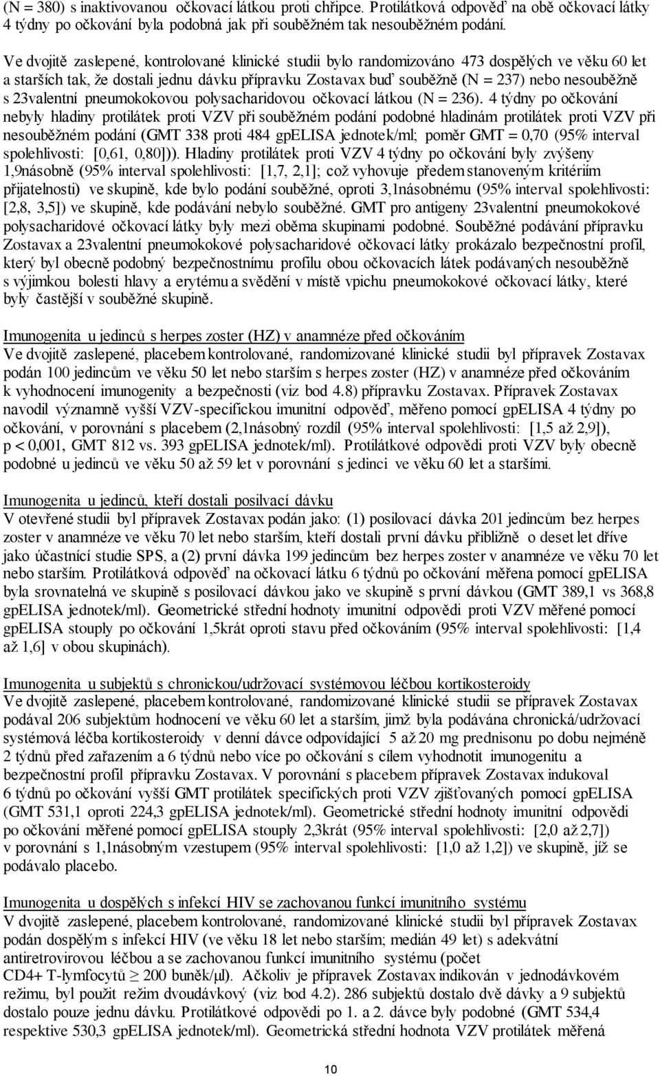 23valentní pneumokokovou polysacharidovou očkovací látkou (N = 236).