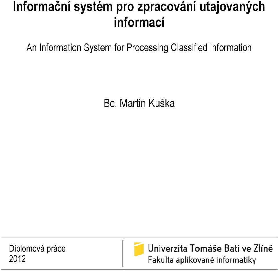 System for Processing Classified
