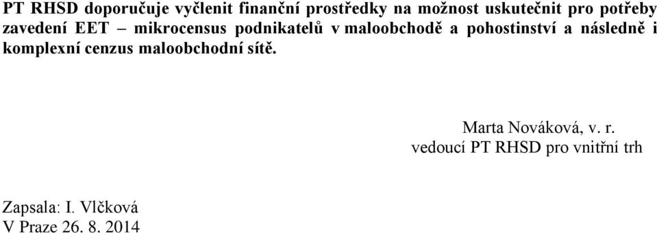 pohostinství a následně i komplexní cenzus maloobchodní sítě.