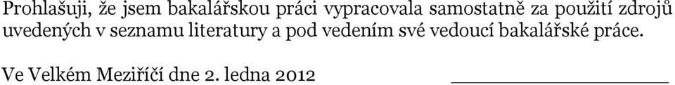 uvedených v seznamu literatury a pod vedením