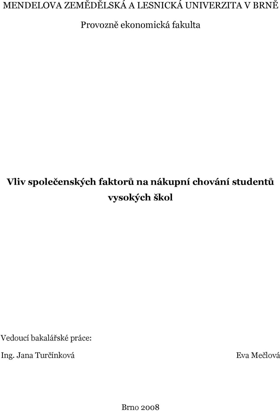 faktorů na nákupní chování studentů vysokých škol