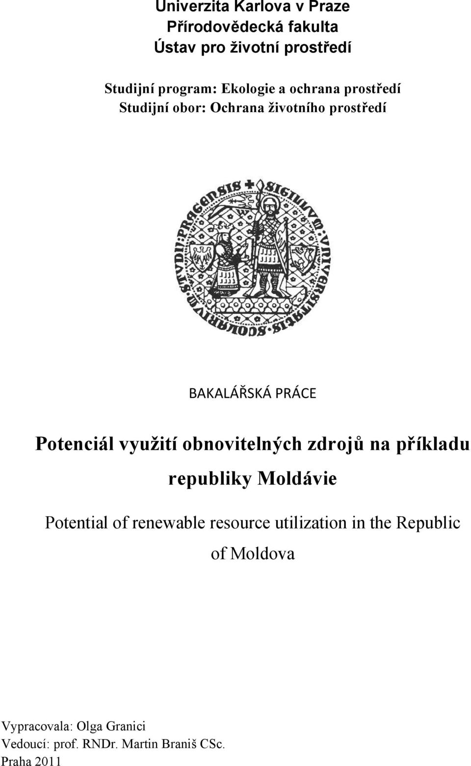 využití obnovitelných zdrojů na příkladu republiky Moldávie Potential of renewable resource