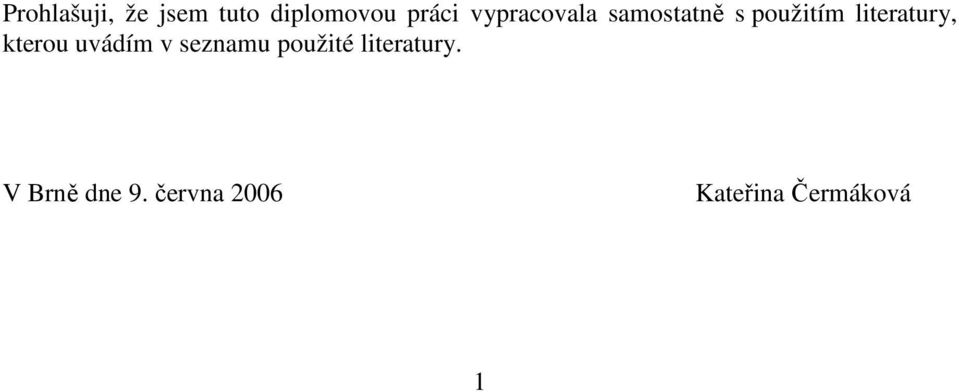 literatury, kterou uvádím v seznamu použité