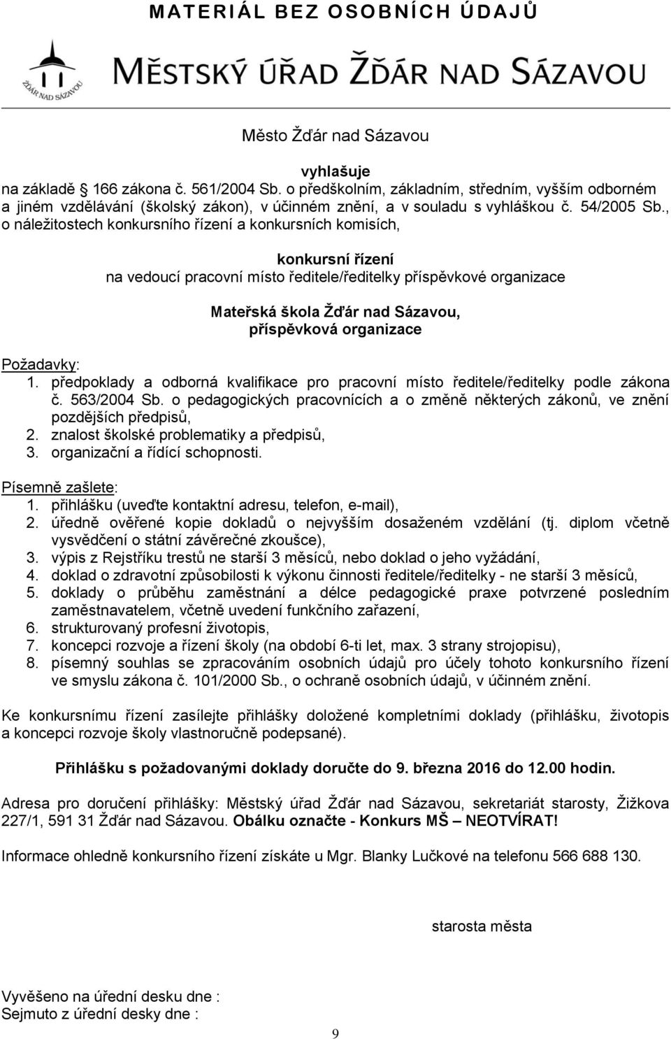 , o náležitostech konkursního řízení a konkursních komisích, konkursní řízení na vedoucí pracovní místo ředitele/ředitelky příspěvkové organizace Mateřská škola Žďár nad Sázavou, příspěvková