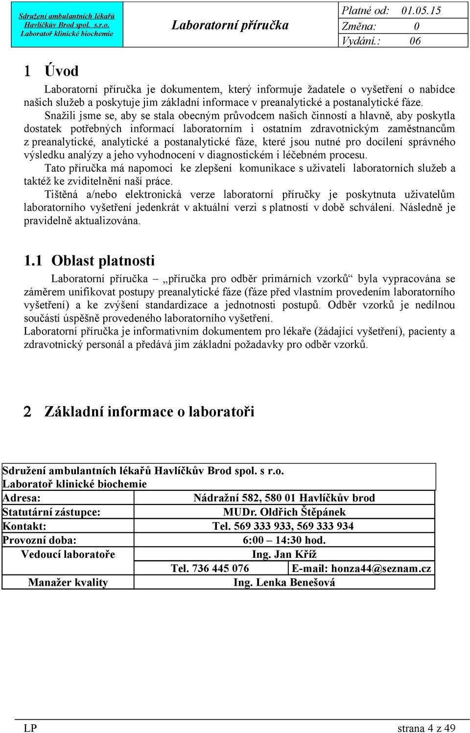 postanalytické fáze, které jsou nutné pro docílení správného výsledku analýzy a jeho vyhodnocení v diagnostickém i léčebném procesu.