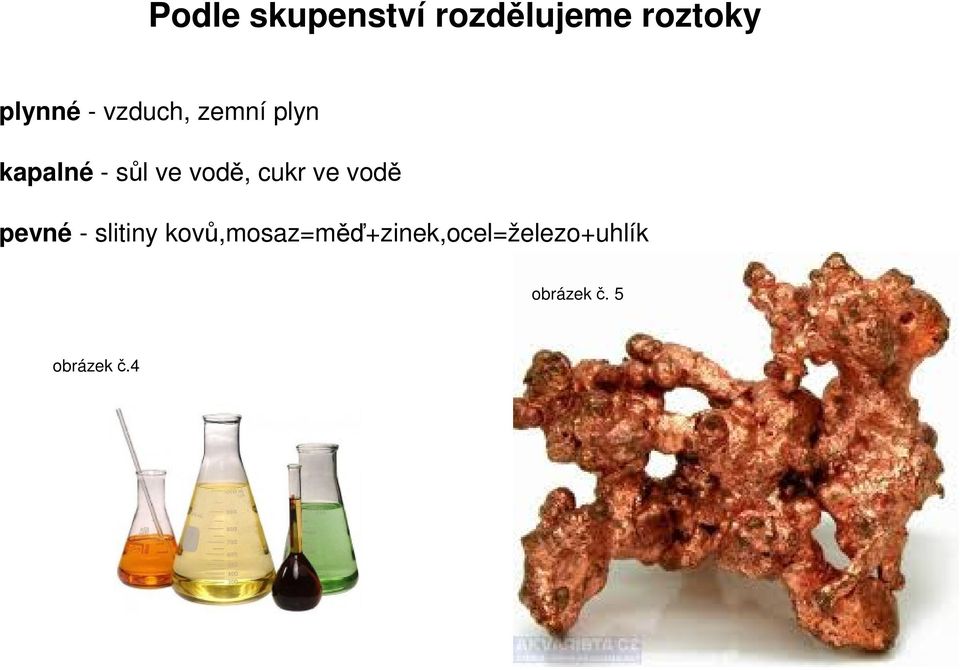 cukr ve vodě pevné - slitiny