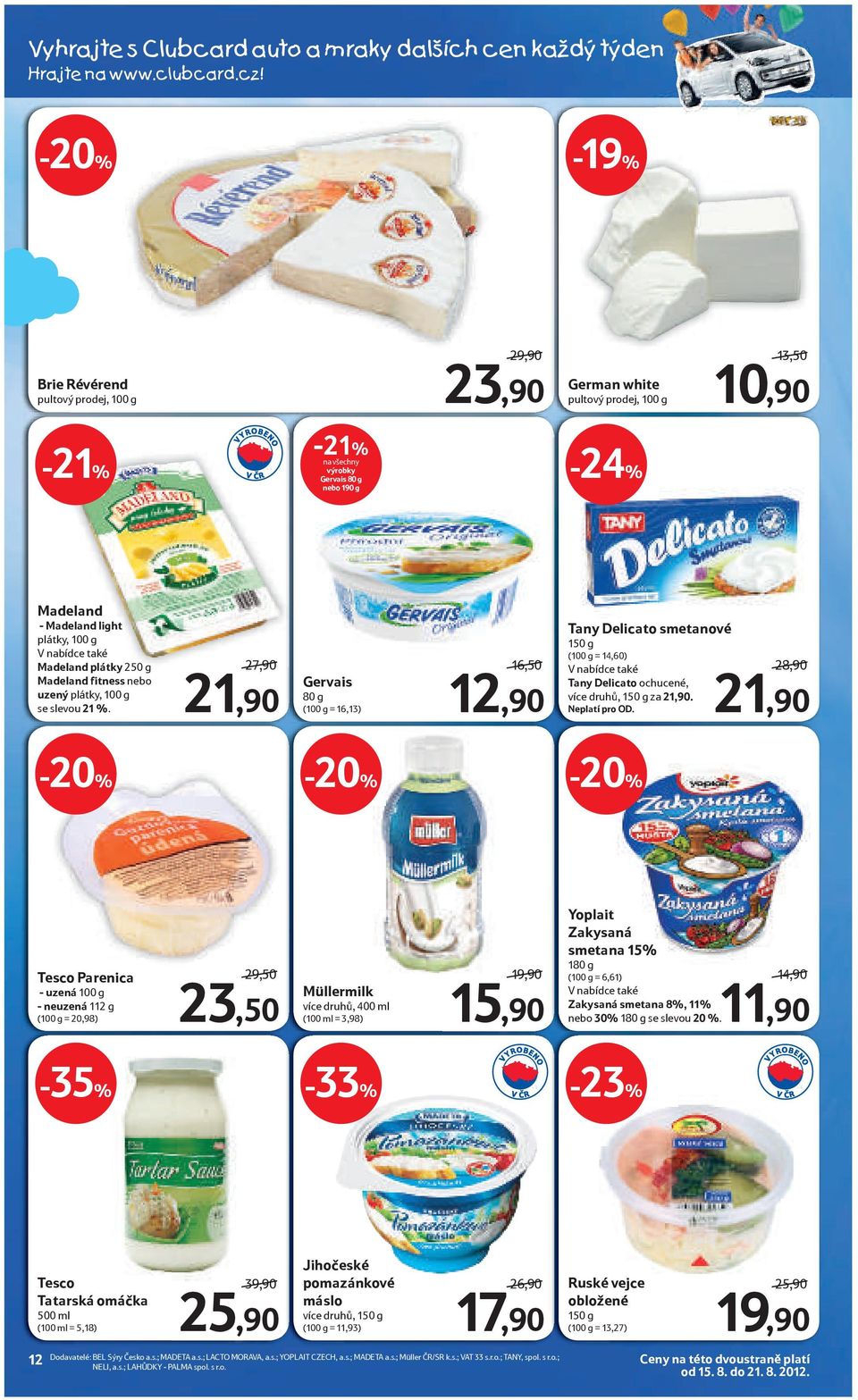 nebo uzený plátky, 100 g se slevou 21 %.