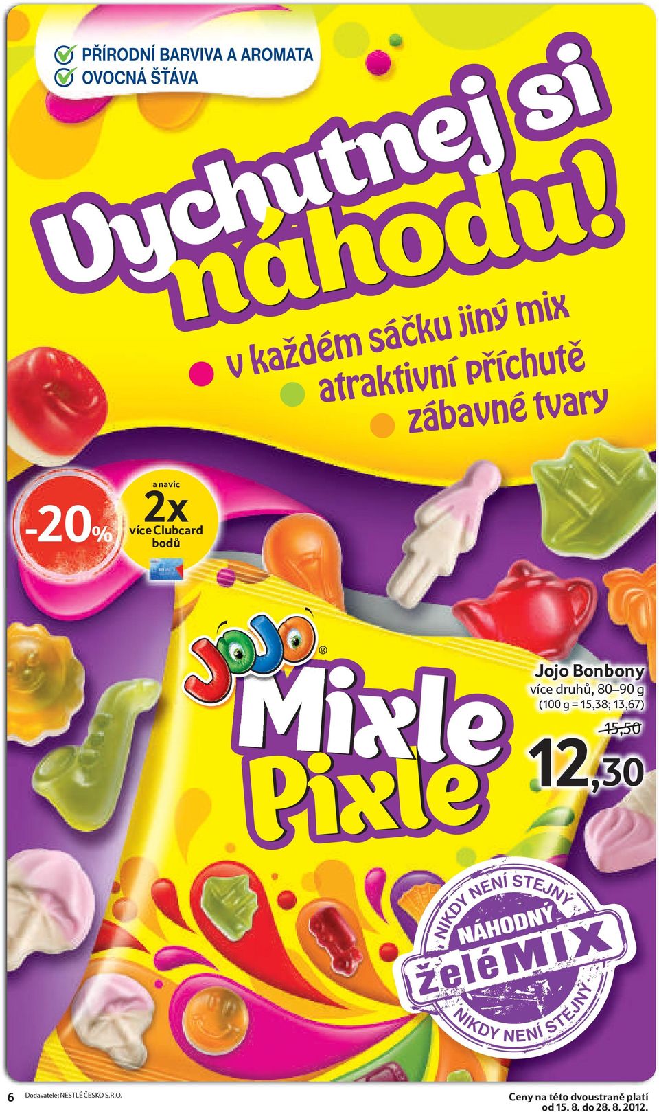 15,50 12,30 6 Dodavatelé: NESTLÉ ČESKO 