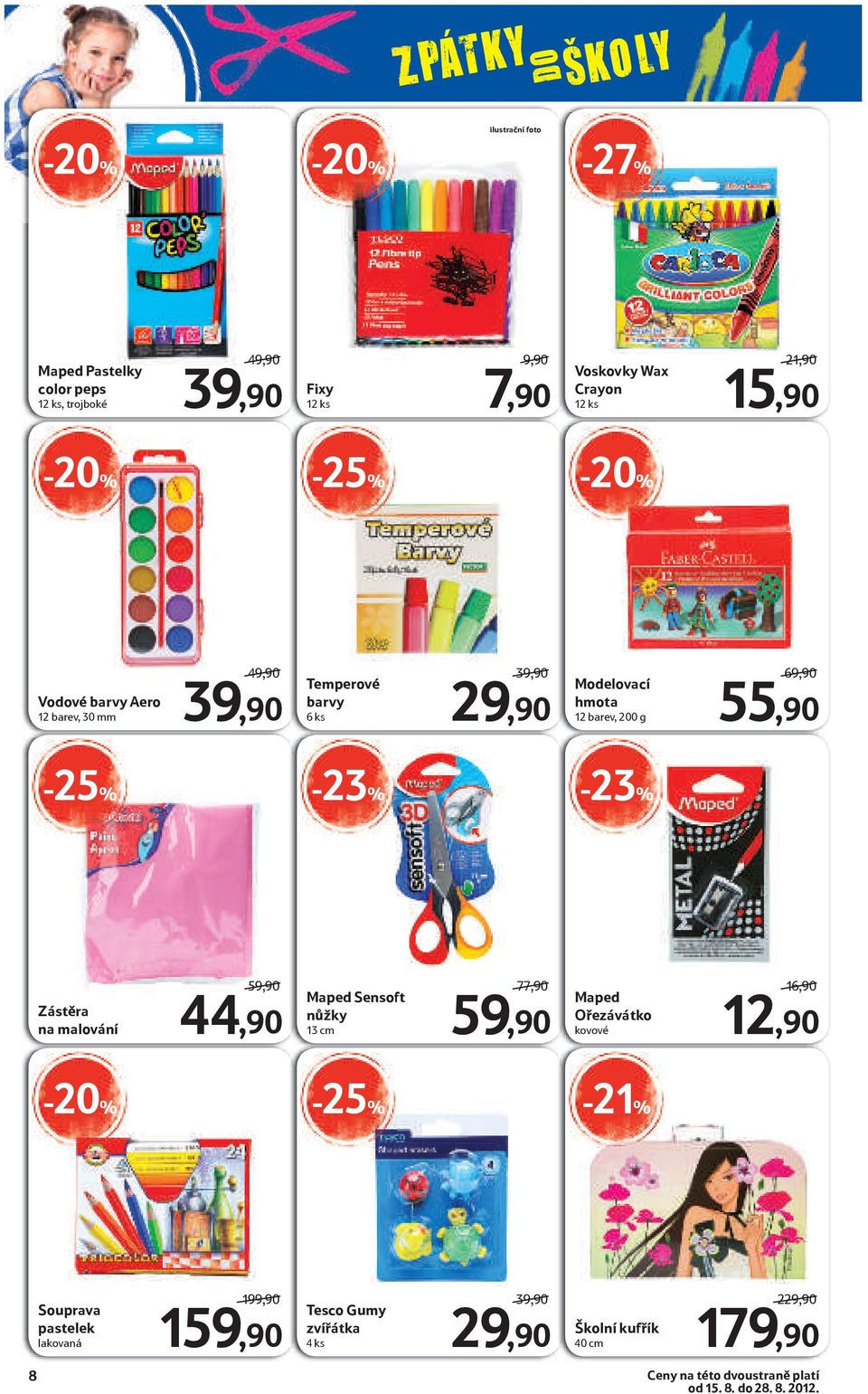 Zástěra na malování 59,90 44,90 Maped Sensoft nůžky 13 cm 77,90 59,90 Maped Ořezávátko kovové 16,90 12,90-21% Souprava pastelek lakovaná