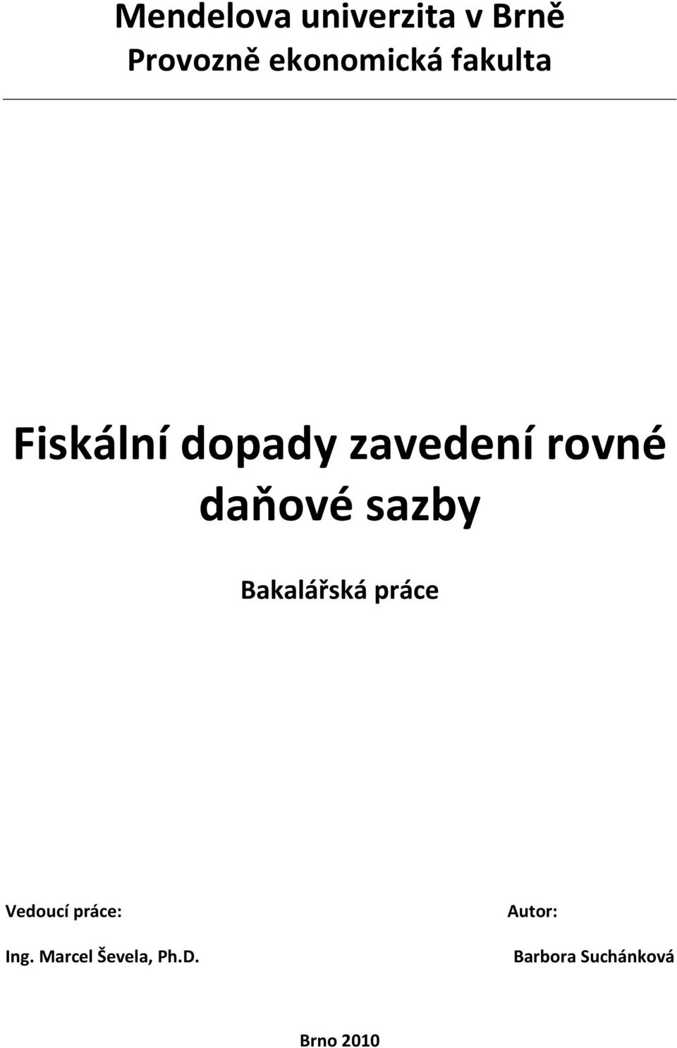 sazby Bakalářská práce Vedoucí práce: Ing.