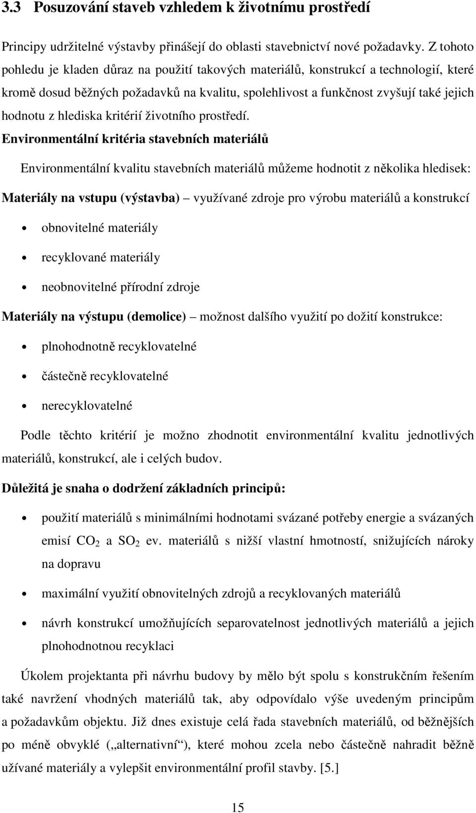 hlediska kritérií životního prostředí.