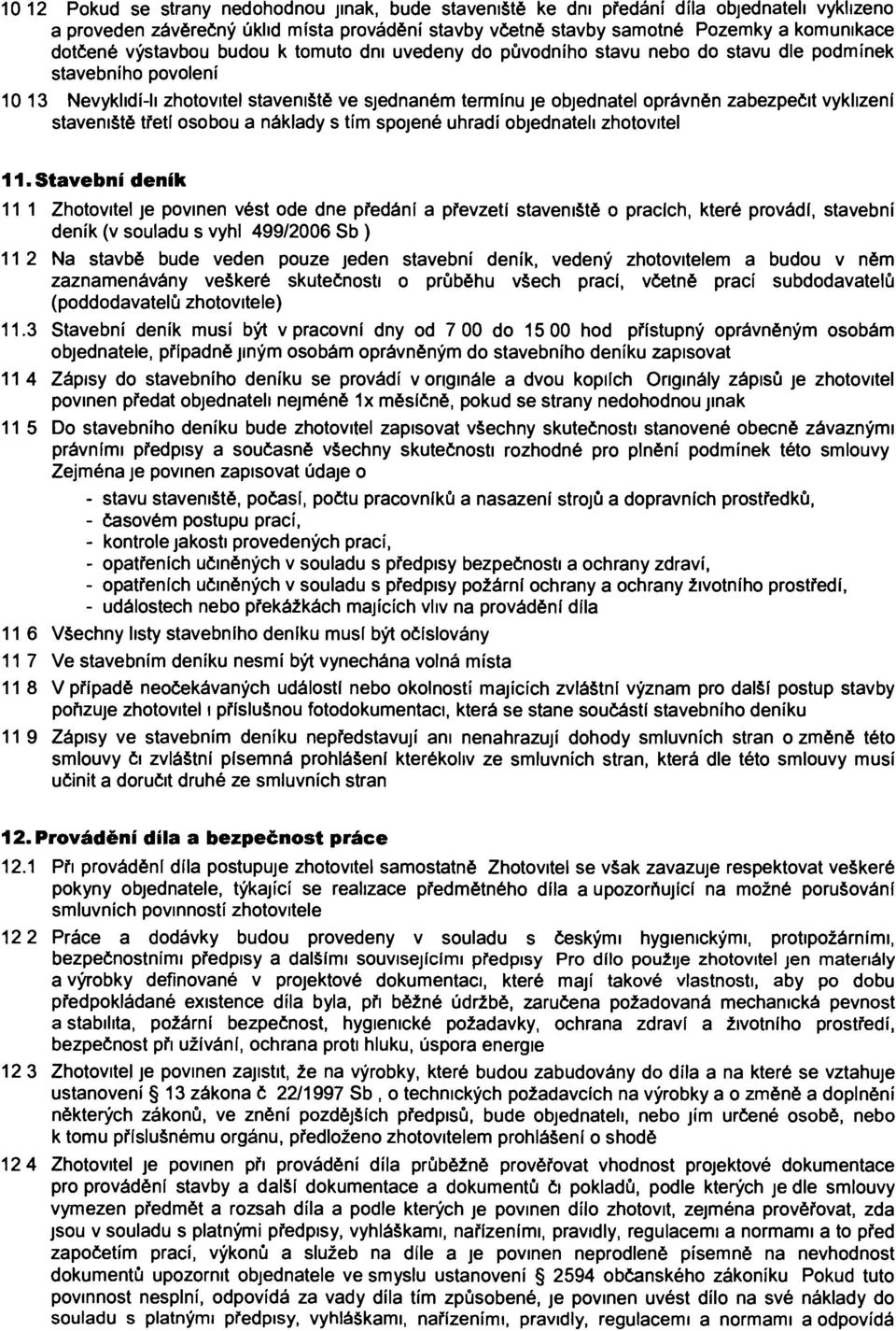 vyklizení staveniště třetí osobou a náklady s tím spojené uhradí objednateli zhotovitel 11.