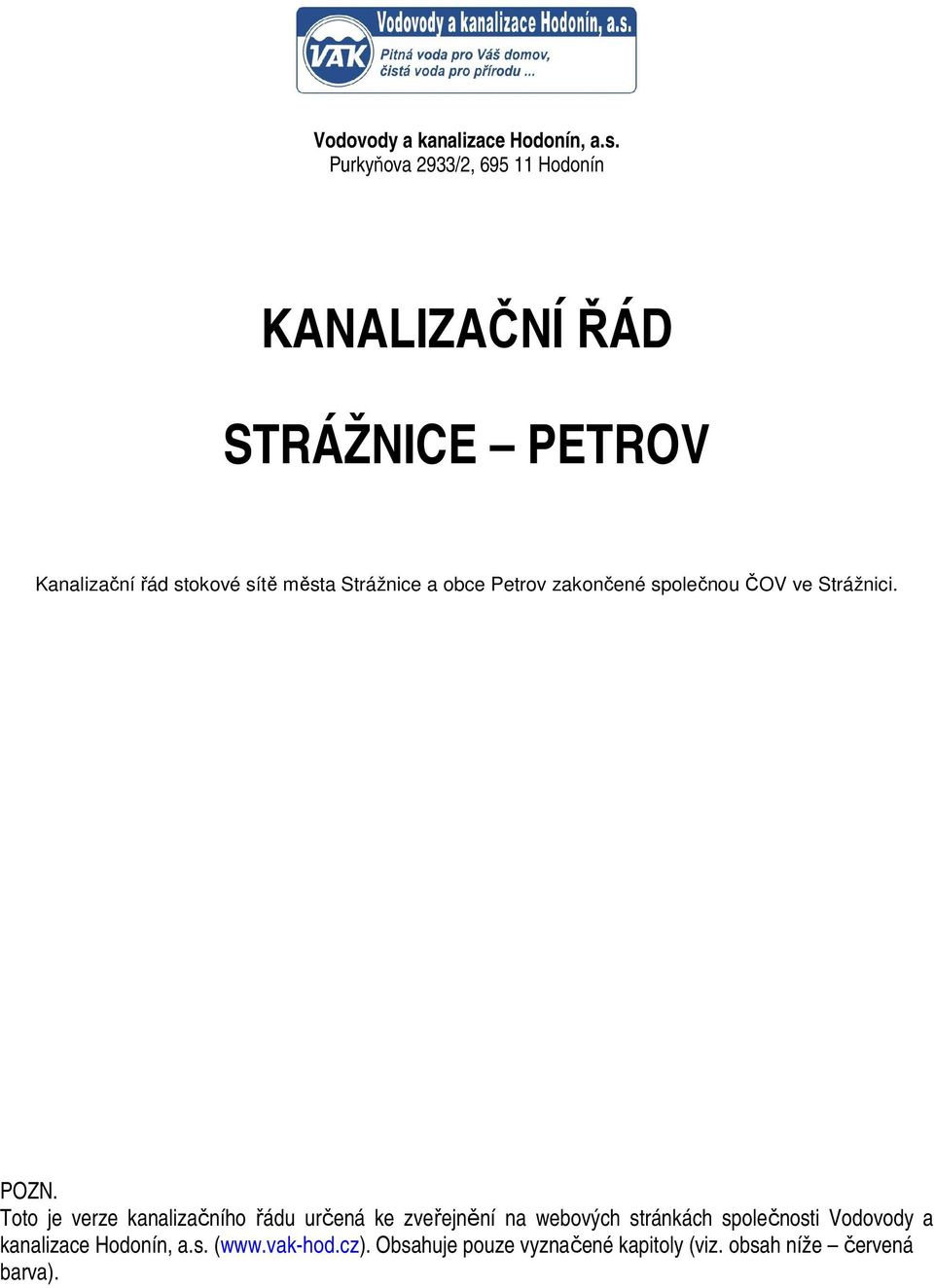 Toto je verze kanalizačního řádu určená ke zveřejnění na webových stránkách