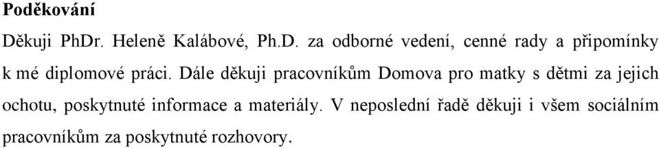 . Heleně Kalábové, Ph.D.