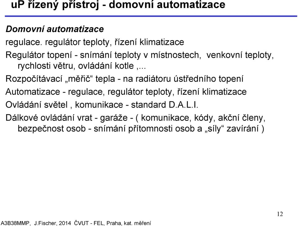 ovládání kotle,.