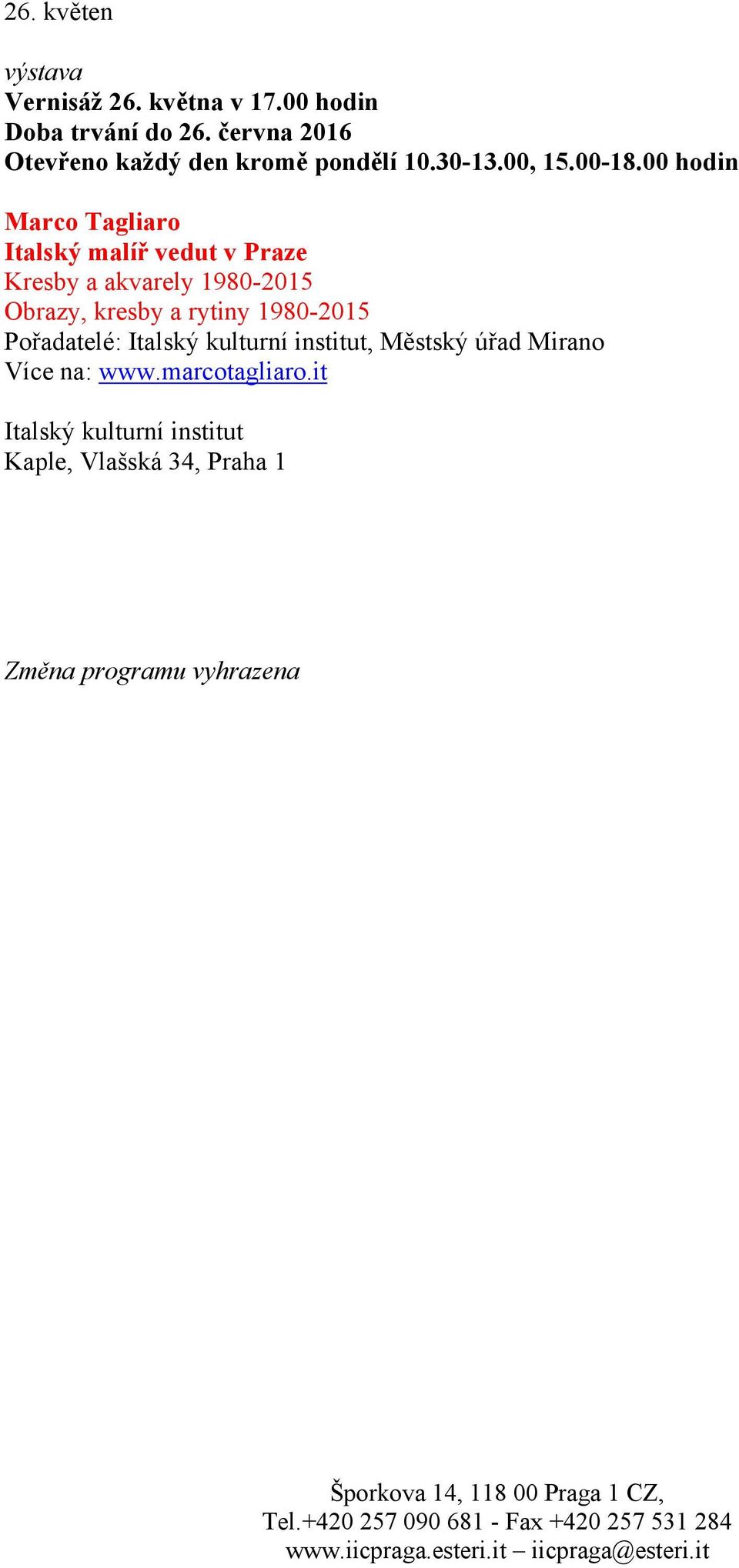 00 hodin Marco Tagliaro Italský malíř vedut v Praze Kresby a akvarely 1980-2015 Obrazy, kresby a rytiny