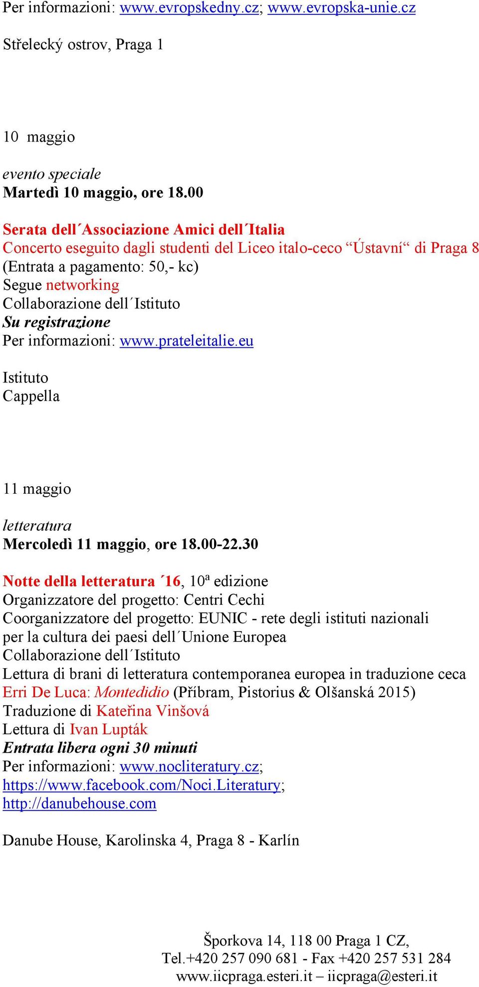 registrazione Per informazioni: www.prateleitalie.eu Istituto Cappella 11 maggio letteratura Mercoledì 11 maggio, ore 18.00-22.