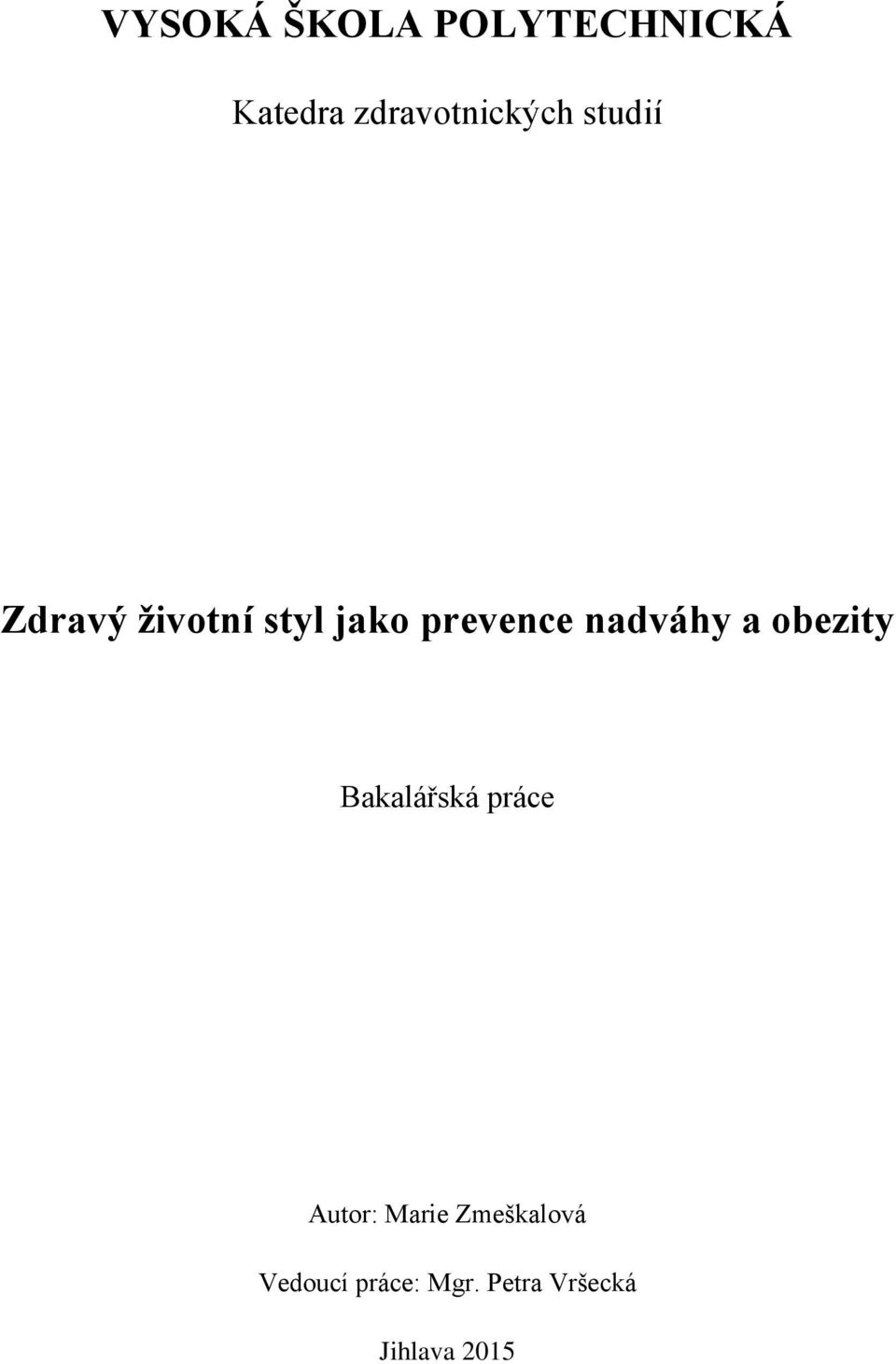 prevence nadváhy a obezity Bakalářská práce