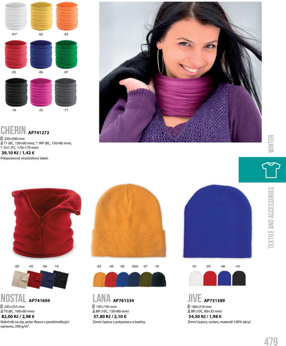 TEXTILE AND ACCESSORIES WINTER -00-03 A -07-01 Nostal AP741694 245 255 mm [ T0 (8C, 100 60 mm) 82,00 Kč / 2,98 Nákrčník na zip, polar