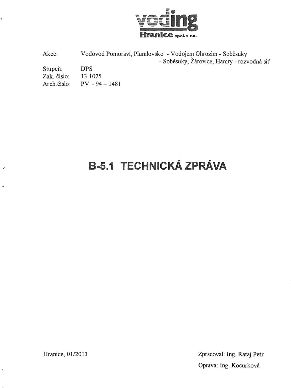 Akce: Vodovod PomoravÍ, Plumlovsko - Vodojem Ohrozím - Soběsuky -