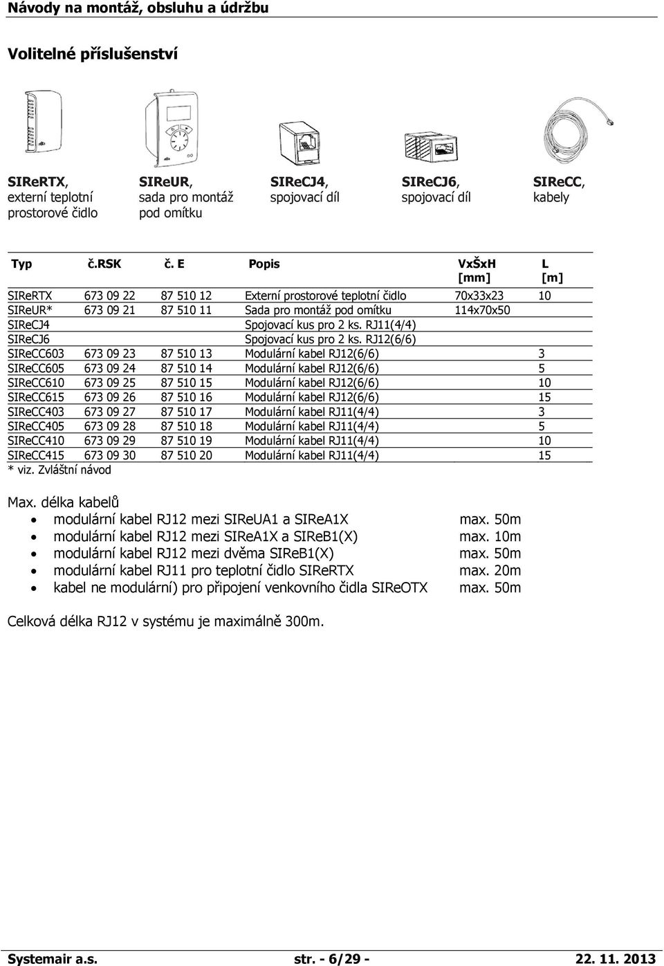 RJ11(4/4) SIReCJ6 Spojovací kus pro 2 ks.