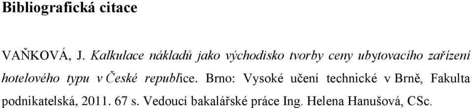 zařízení hotelového typu v České republice.