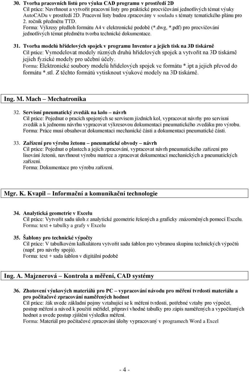 pdf) pro procvičování jednotlivých témat předmětu tvorba technické dokumentace. 31.