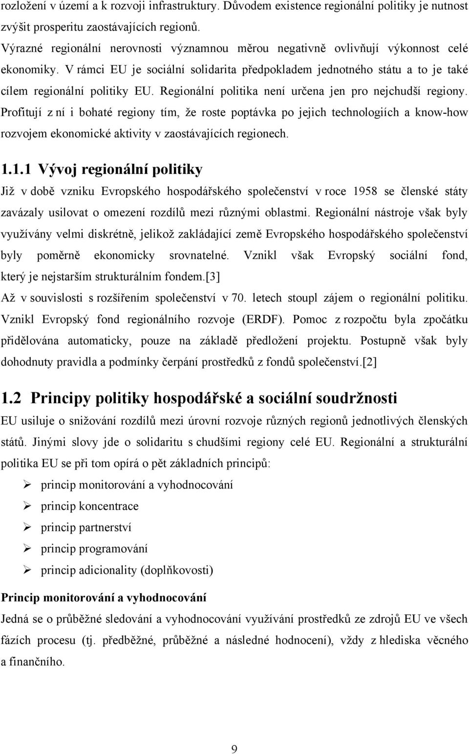 Regionální politika není určena jen pro nejchudší regiony.