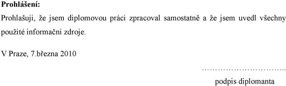 uvedl všechny pužité infrmační zdrje.