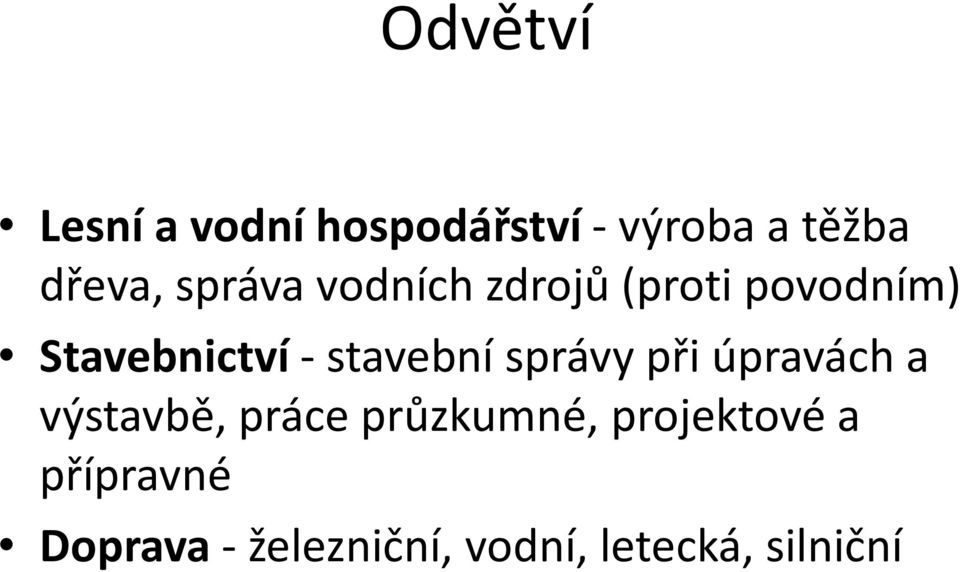 Stavebnictví-stavební správy při úpravách a výstavbě,