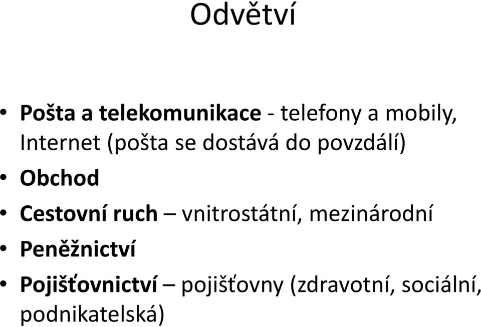 Cestovní ruch vnitrostátní, mezinárodní Peněžnictví