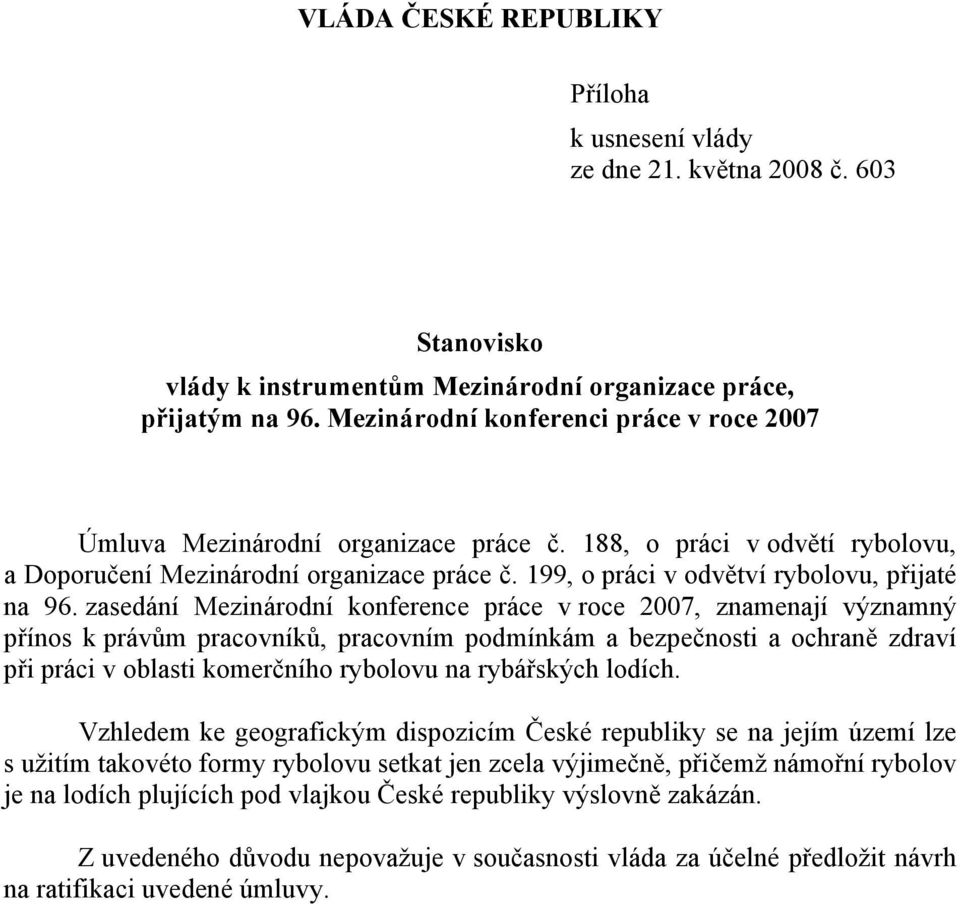 199, o práci v odvětví rybolovu, přijaté na 96.