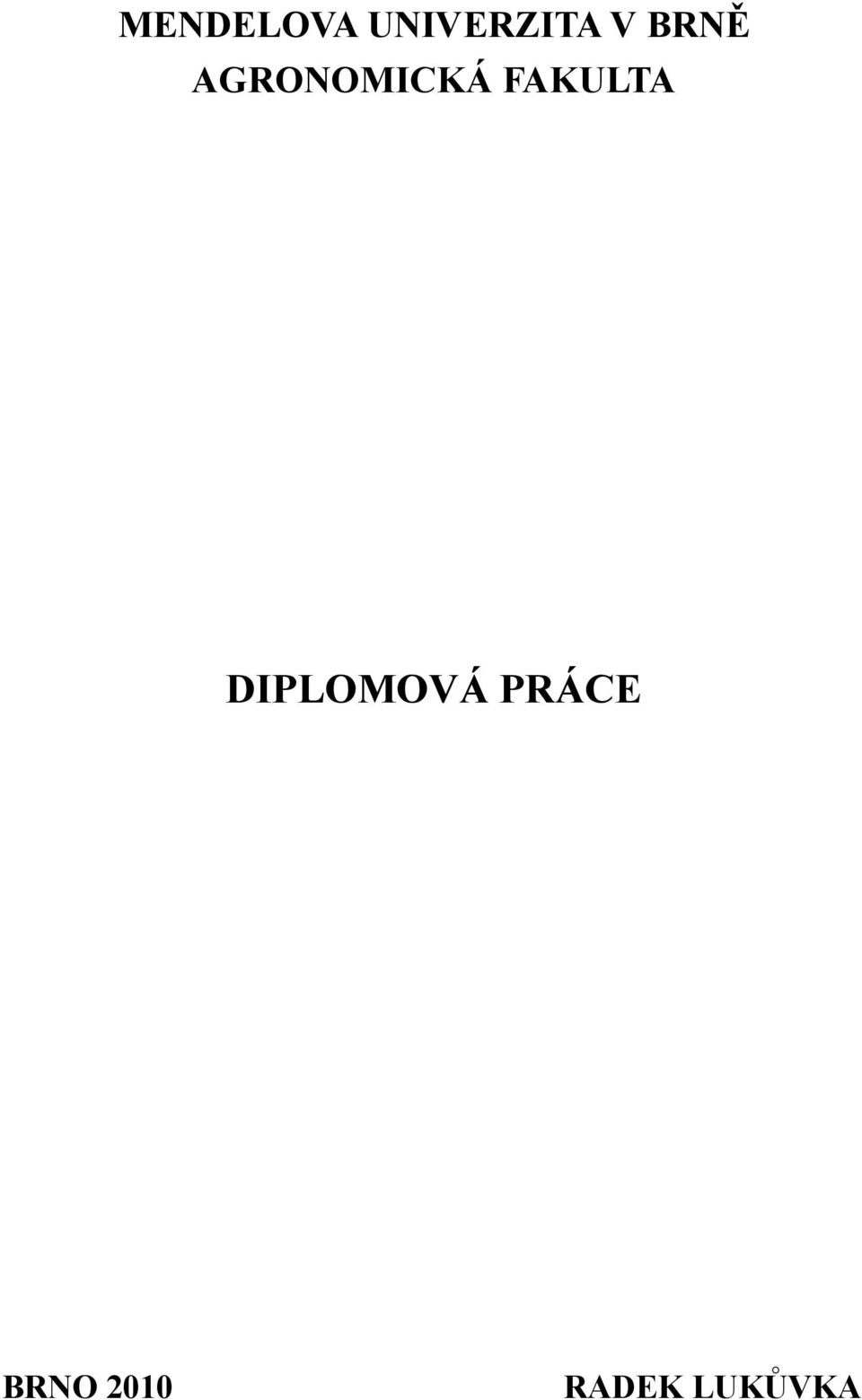 FAKULTA DIPLOMOVÁ