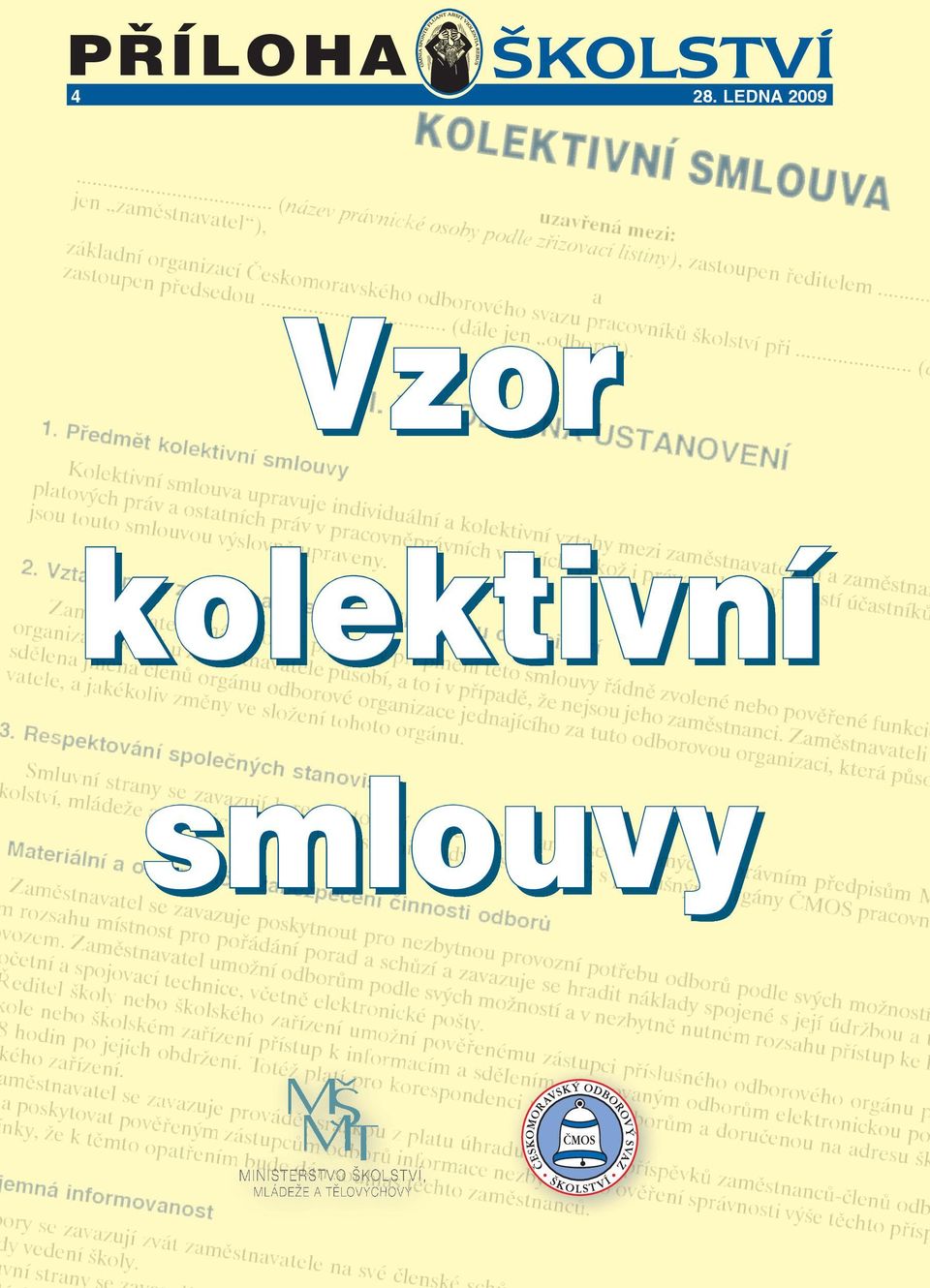 .. du... dbrvé a......... h s vazu pra.... (d cvníků š ále le jen d klství př bry ). i...... (c Vzr 1. Předm ět kle lekti t vní sm luvy l K pla lat tvý jsu tut sml luvu v ýslvně u praveny. 2.