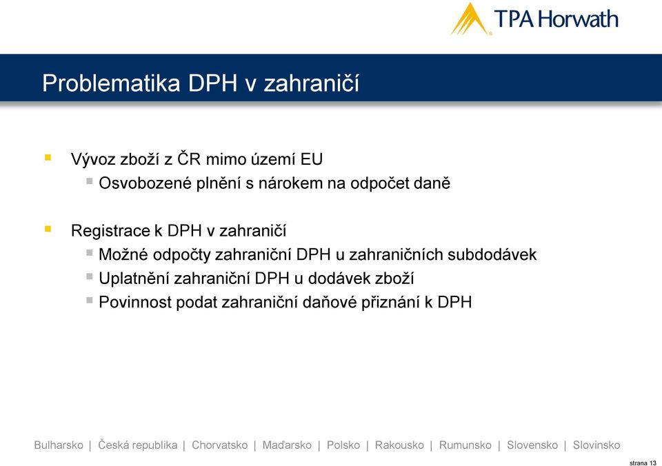 odpočty zahraniční DPH u zahraničních subdodávek Uplatnění zahraniční