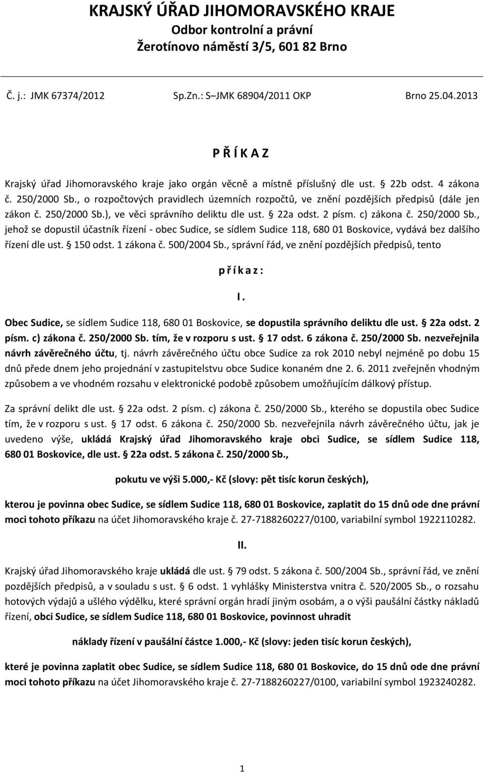 , o rozpočtových pravidlech územních rozpočtů, ve znění pozdějších předpisů (dále jen zákon č. 250/2000 Sb.