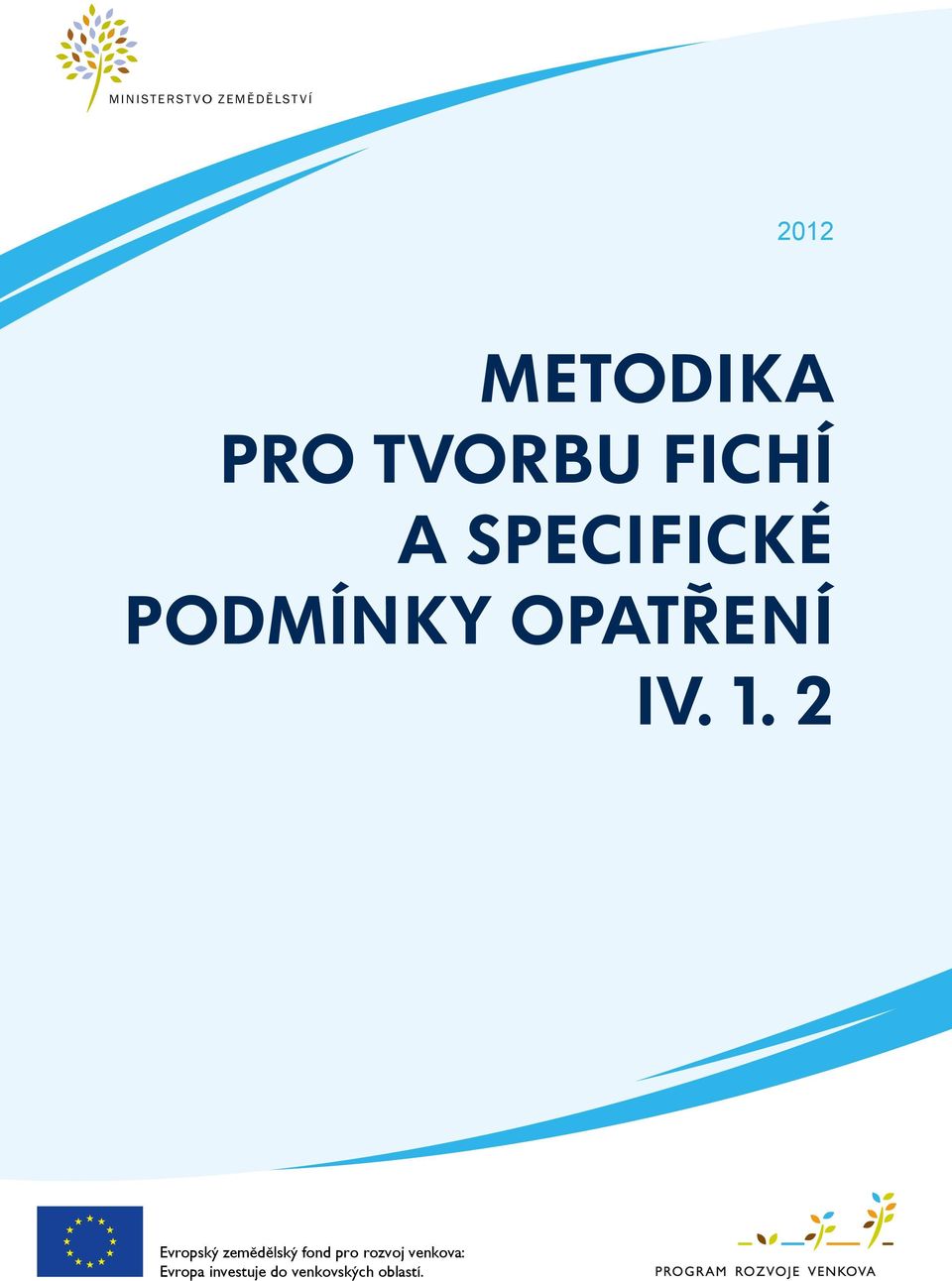 opatření IV. 1.