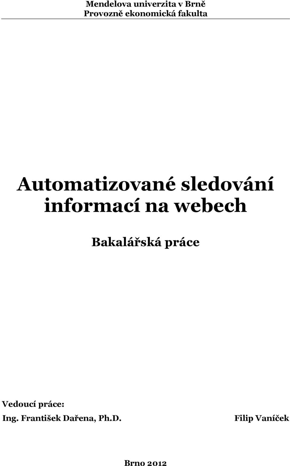 informací na webech Bakalářská práce Vedoucí