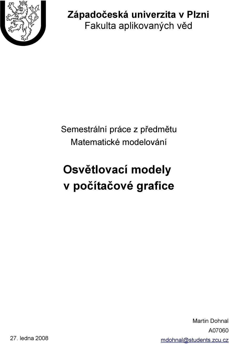 modelování Osvětlovací modely v počítačové grafice