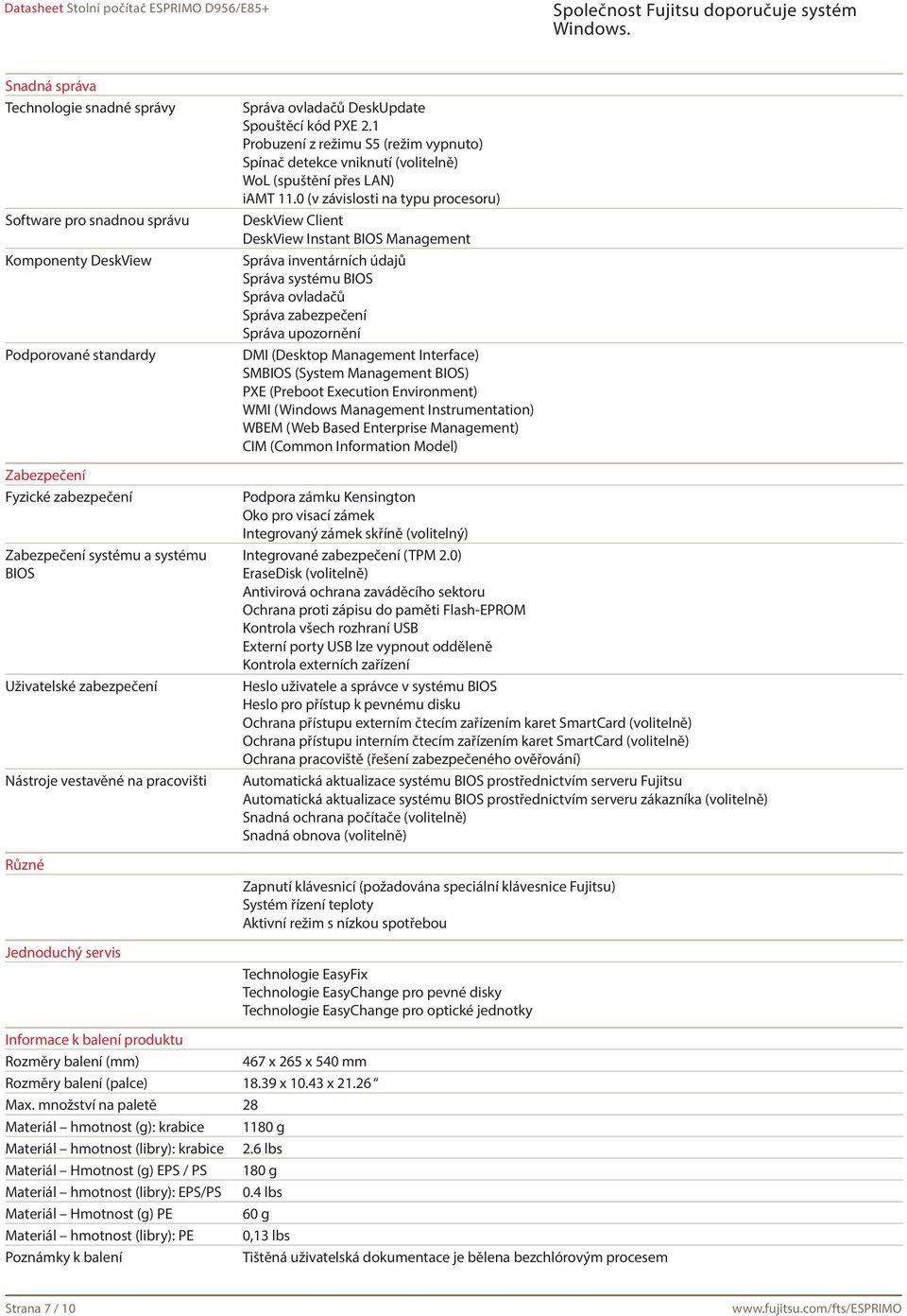 1 Probuzení z režimu S5 (režim vypnuto) Spínač detekce vniknutí (volitelně) WoL (spuštění přes LAN) iamt 11.