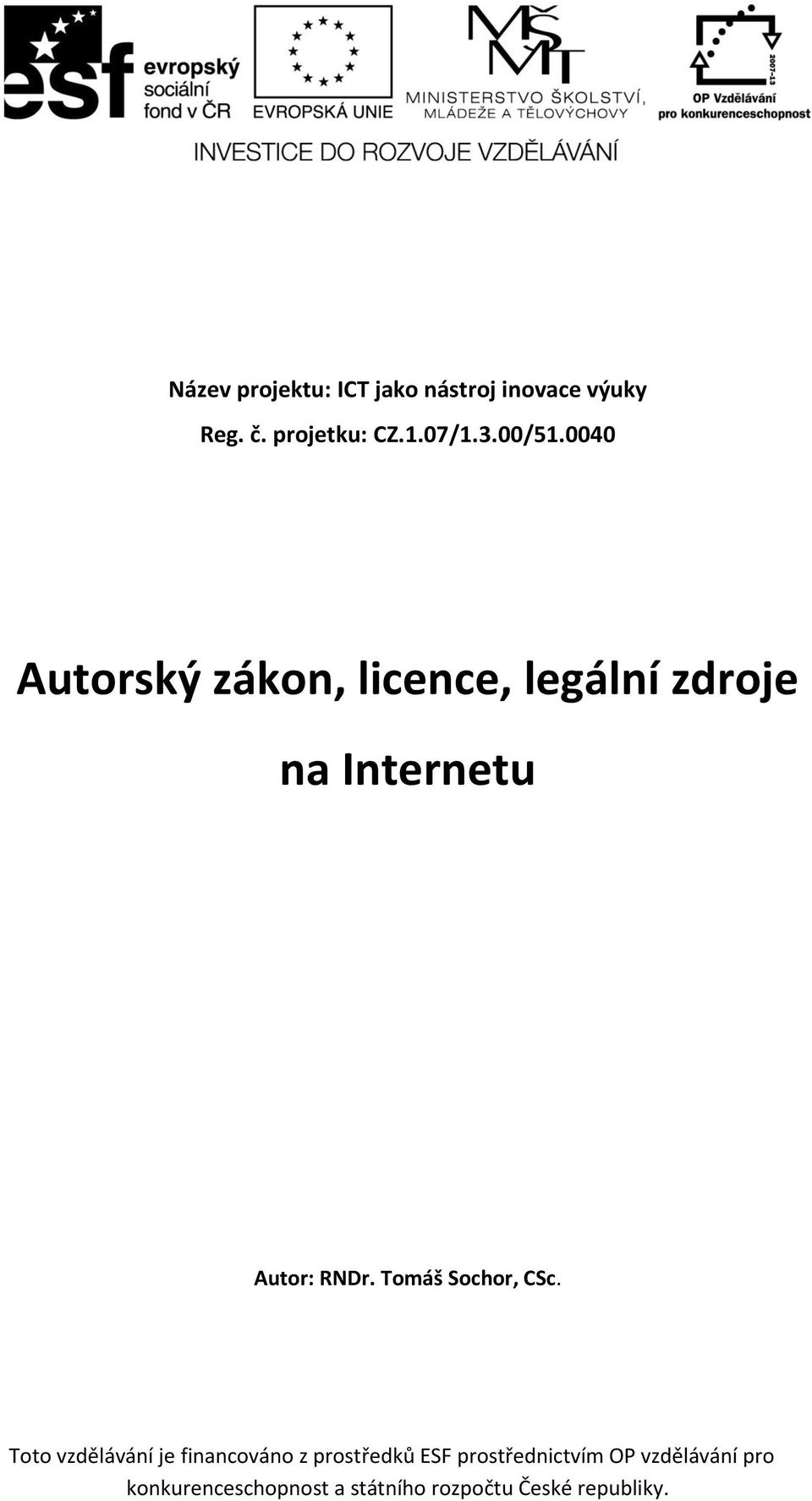 0040 Autorský zákon, licence, legální