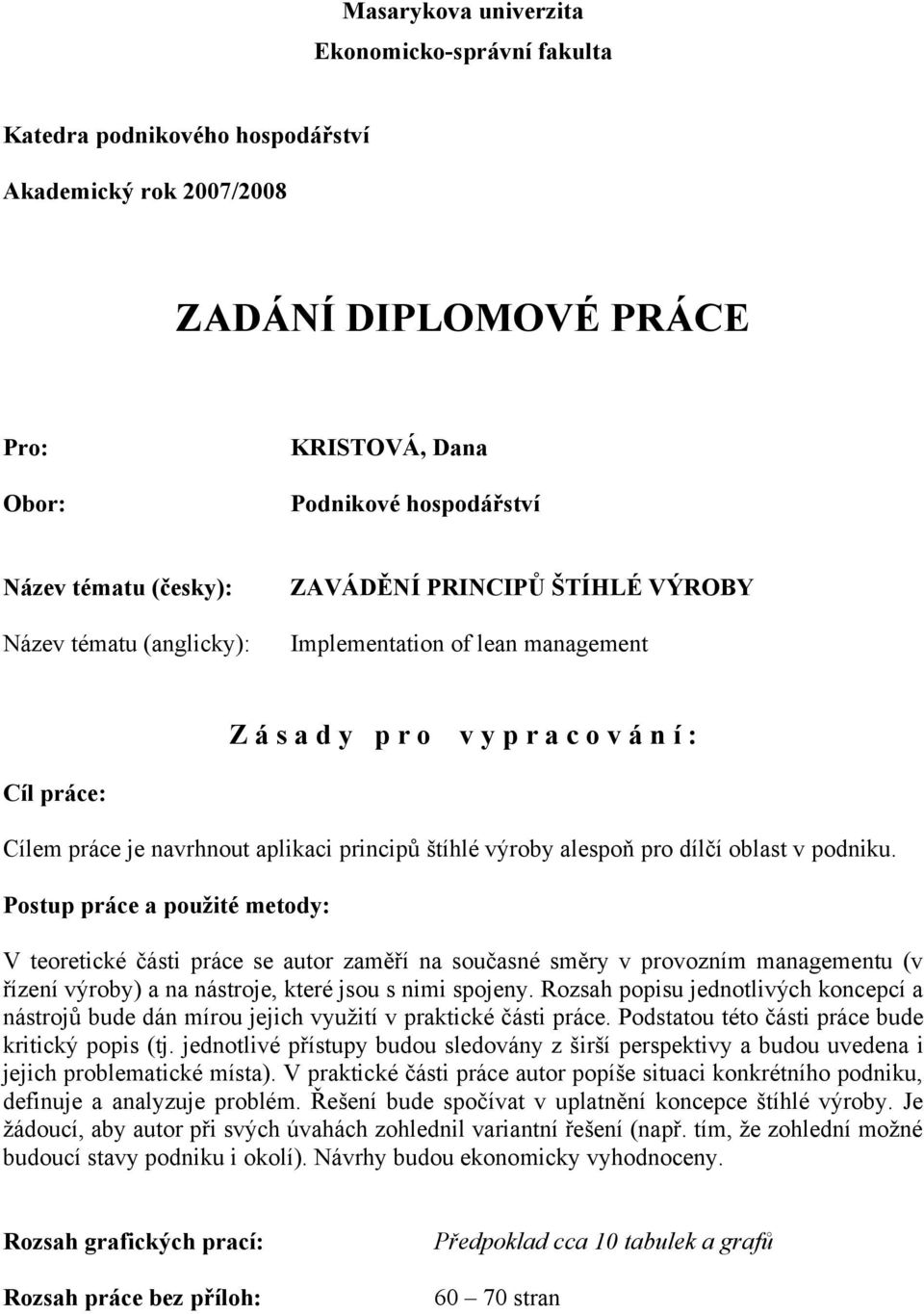 štíhlé výroby alespoň pro dílčí oblast v podniku.