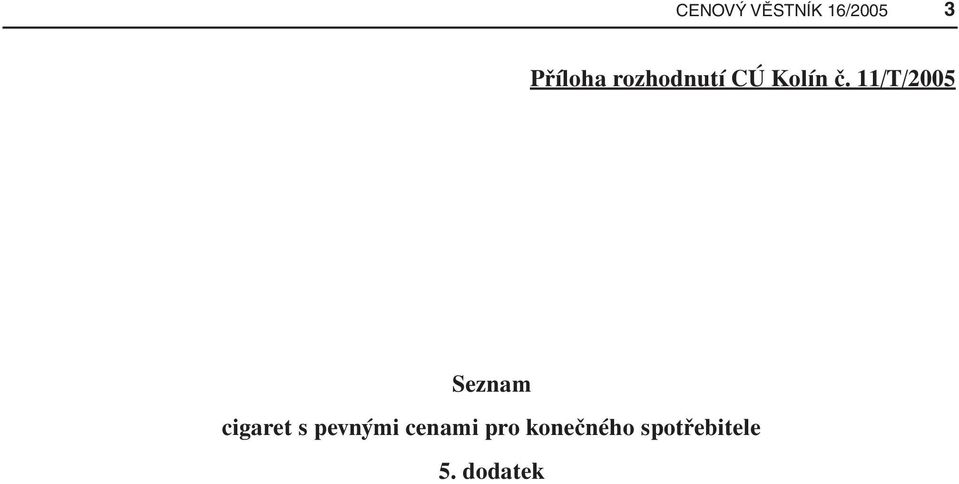 11/T/2005 Seznam cigaret s