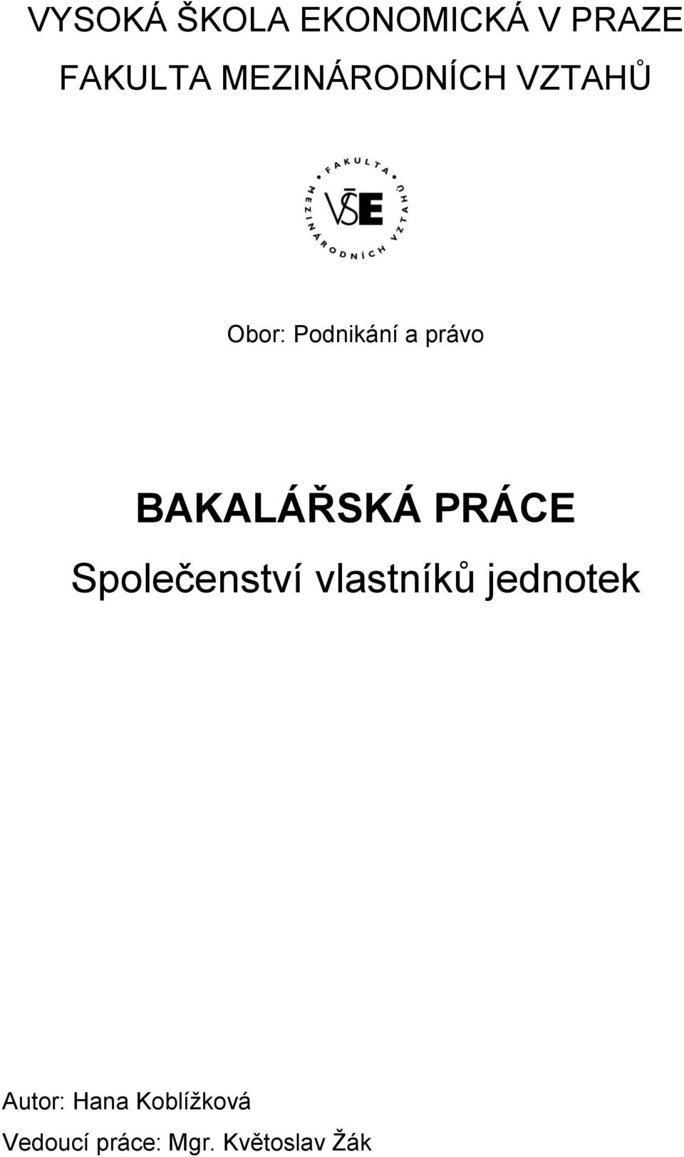 BAKALÁŘSKÁ PRÁCE Společenství vlastníků