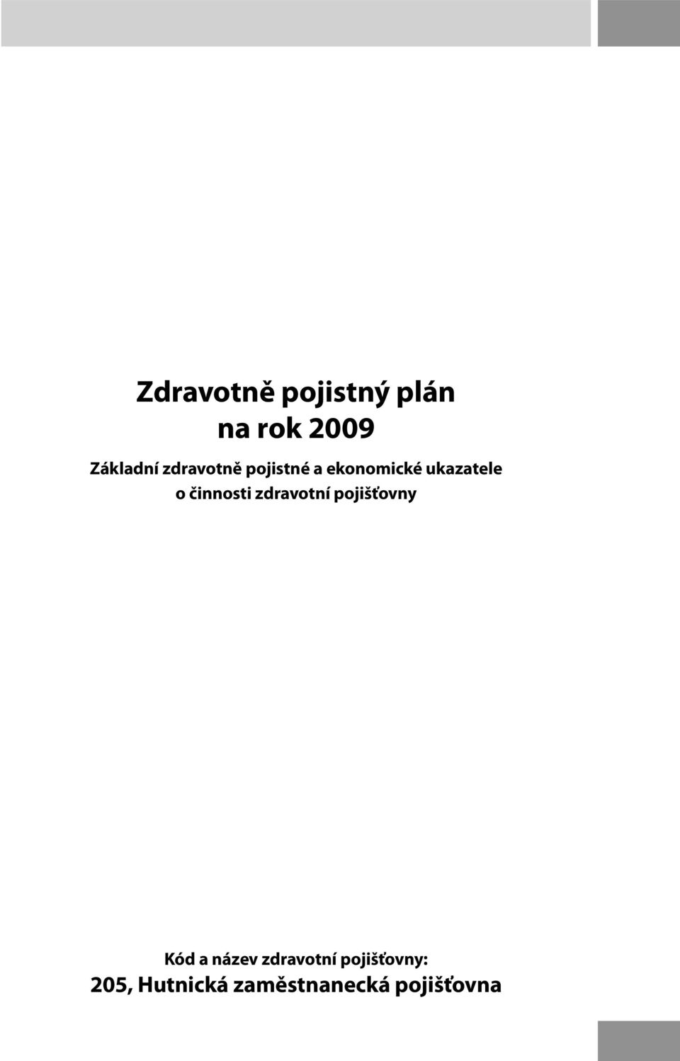 činnosti zdravotní pojišťovny Kód a název