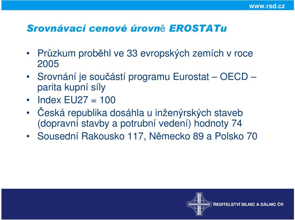 Index EU27 = 100 Česká republika dosáhla u inženýrských staveb (dopravní